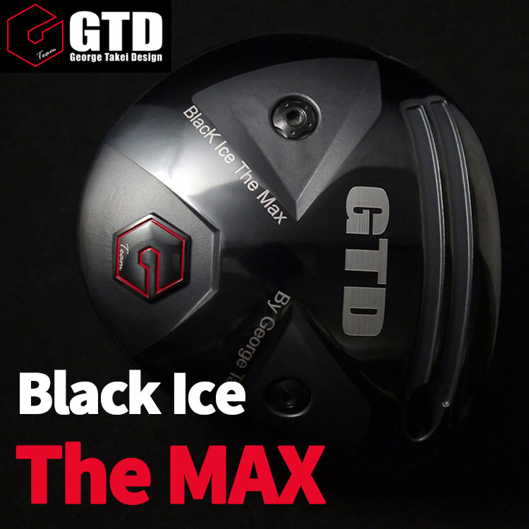 GTD Black Ice The MAX ドライバー