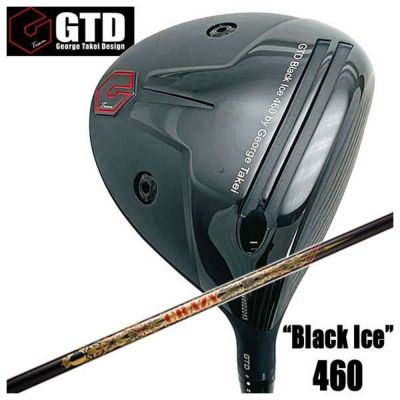 特注カスタムクラブ】GTD ジョージ武井デザインGTD Black Ice 460 ...