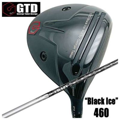 特注カスタムクラブ】GTD ジョージ武井デザインGTD Black Ice 460