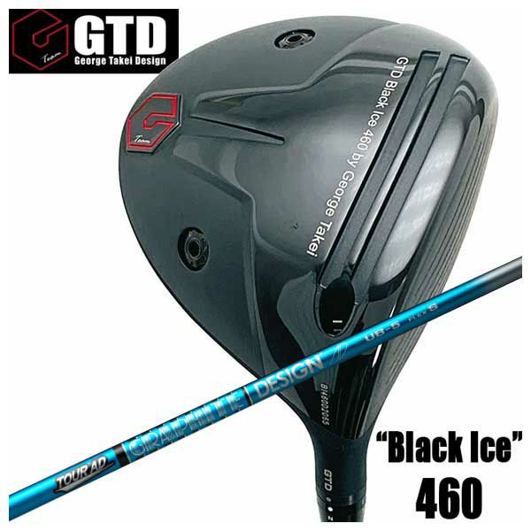 特注カスタムクラブ】GTD ジョージ武井デザインGTD Black Ice 460 