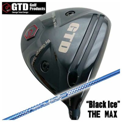 GTD BLACK ICE the MAX ドライバー