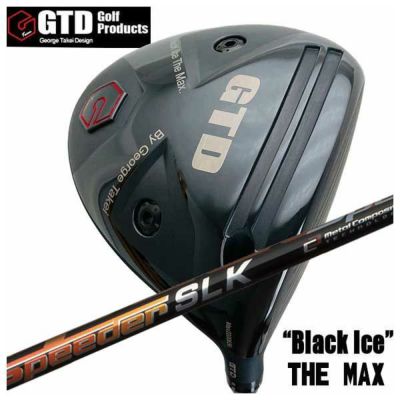 特注カスタムクラブ】GTD ジョージ武井デザインGTD Black Ice The MAX