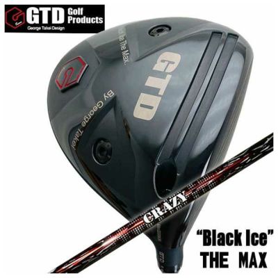 特注カスタムクラブ】GTD ジョージ武井デザインGTD Black Ice The MAX