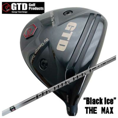 特注カスタムクラブ】GTD ジョージ武井デザインGTD Black Ice The MAX