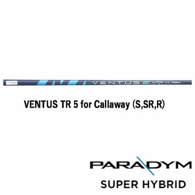 キャロウェイ PARADYM SUPER HYBRIDパラダイム スーパーハイブリッドVENTUS TR 5 for Callawayカーボンシャフト日本正規品2023  | 第一ゴルフオンラインショップ