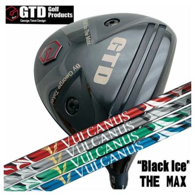 【特注カスタムクラブ】GTD ジョージ武井デザインGTD Black Ice The MAX ドライバー日本シャフト NIPPON  SHAFTVULCANUS バルカヌス シャフト | 第一ゴルフオンラインショップ