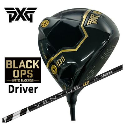 数量限定】 PXG 0311 Black Ops (ブラックオプス) ドライバーLIMITED BLACK GOLD ゴールド藤倉(Fujikura  フジクラ)ベンタス ブルー VENTUS BLUE 24 シャフト | 第一ゴルフオンラインショップ