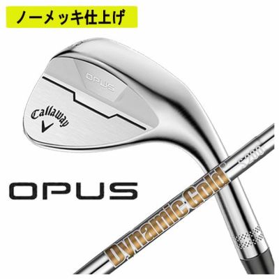 オリジナルノーメッキ加工】キャロウェイ OPUS ウェッジN.S.PRO 950GH NEO シャフト日本正規品2024 CALLAWAY オーパス  | 第一ゴルフオンラインショップ