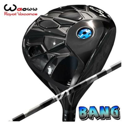 特注・ヘッド在庫有り】Waoww（ワオ） Bang（バン）ドライバー
