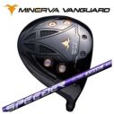 特注カスタムクラブ】ミネルヴァ ヴァンガード ドライバーMINERVA