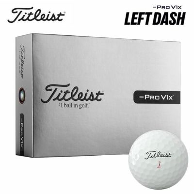 タイトリスト ゴルフボールプロ V1x レフトダッシュTITLEIST PRO V1x